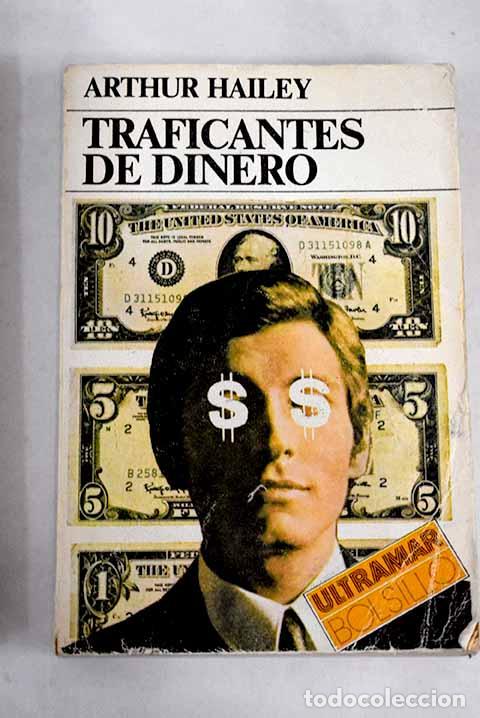 Libros: Traficantes de dinero.- Hailey, Arthur - Foto 1