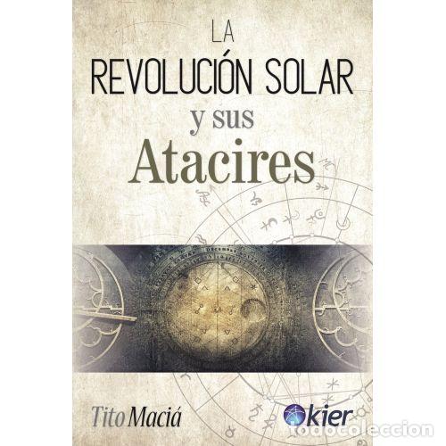 Libros: LA REVOLUCI&Oacute;N SOLAR Y SUS ATACIRES - MACI&Aacute;, TITO