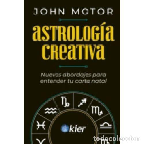 Libros: ASTROLOG&Iacute;A CREATIVA - Motor, John - Foto 1