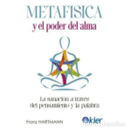 Libros: METAF&Iacute;SICA Y EL PODER DEL ALMA - Hartmann, Franz - Foto 1