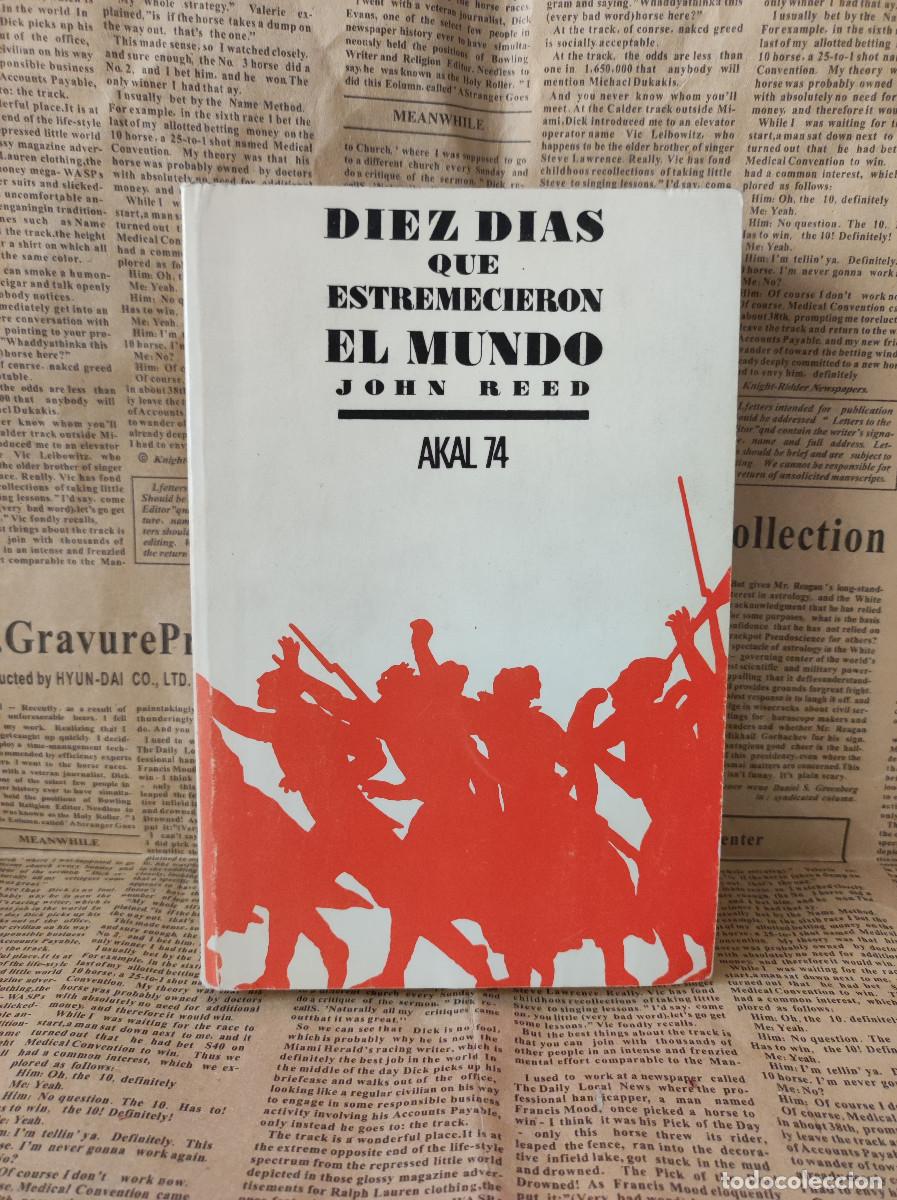 Libros: DIEZ DIAS QUE ESTREMECIERON JOHN REED AKAL 74 - Foto 1