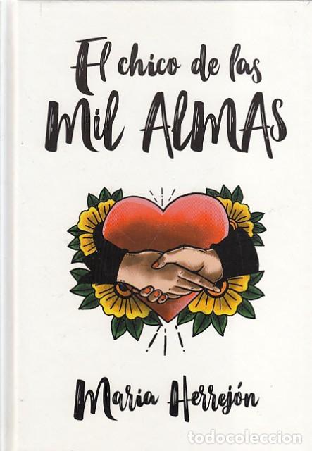 Libros: EL CHICO DE LAS MIL ALMAS - HERREJ&Oacute;N, MAR&Iacute;A - Foto 1