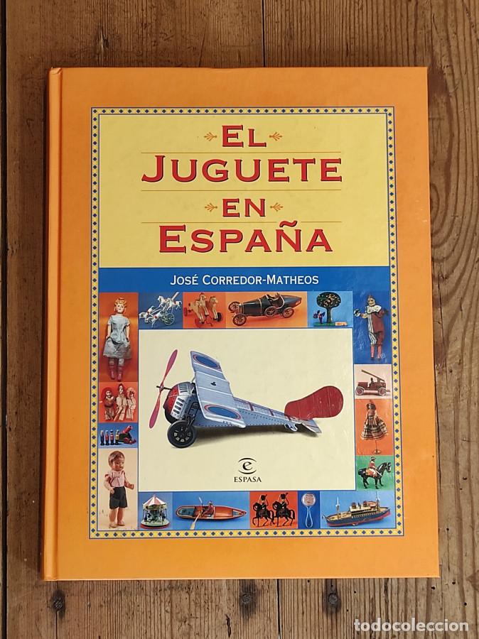 Libros: EL JUGUETE EN ESPA&Ntilde;A - Corredor-Matheos, Jos&eacute; - Foto 1