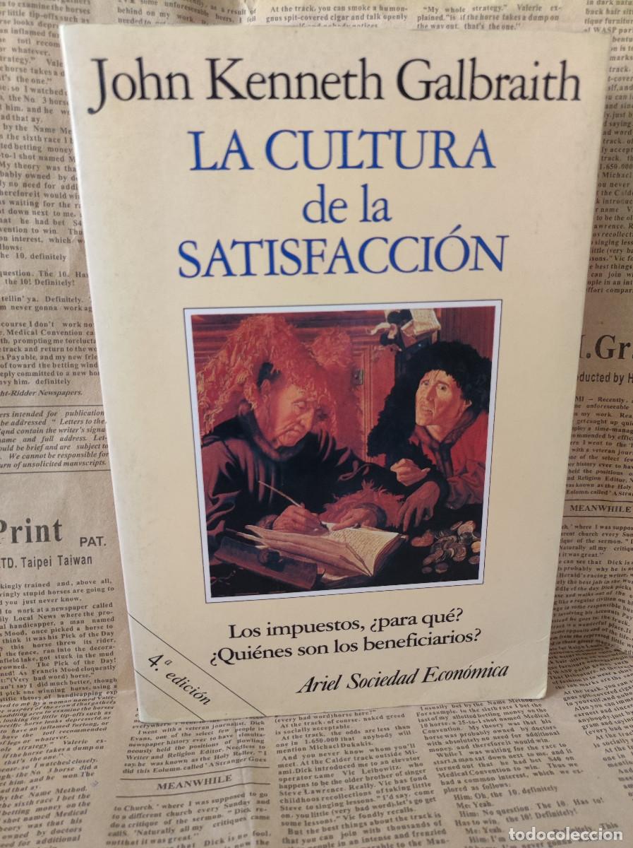 Libros: LA CULTURA DE LA SATISFACCION JOHN KENNETH GALBRAITH - Foto 1