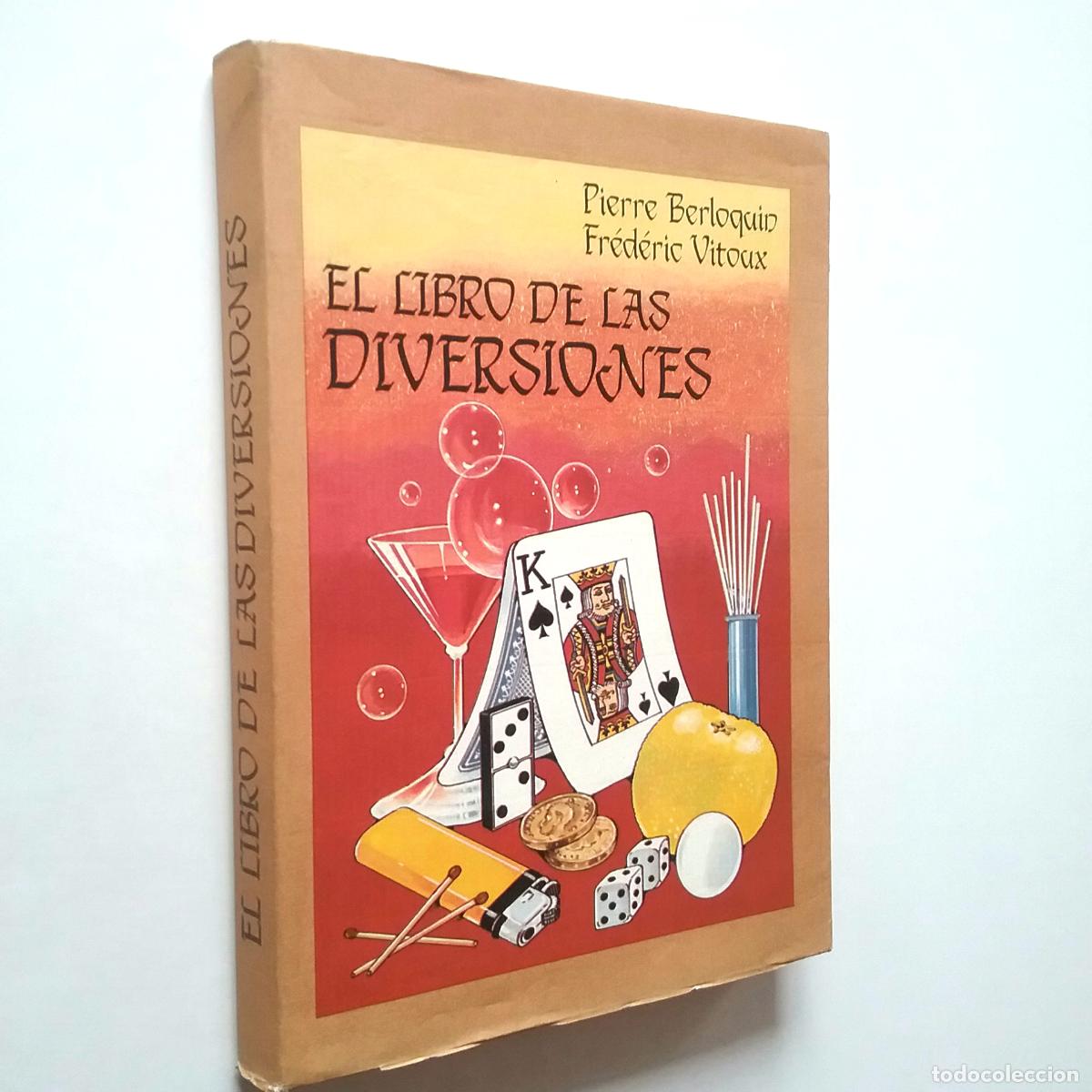 Libros: Pierre Berloquio - Fr&eacute;deric Vitoux - El libro de las diversiones - Foto 1