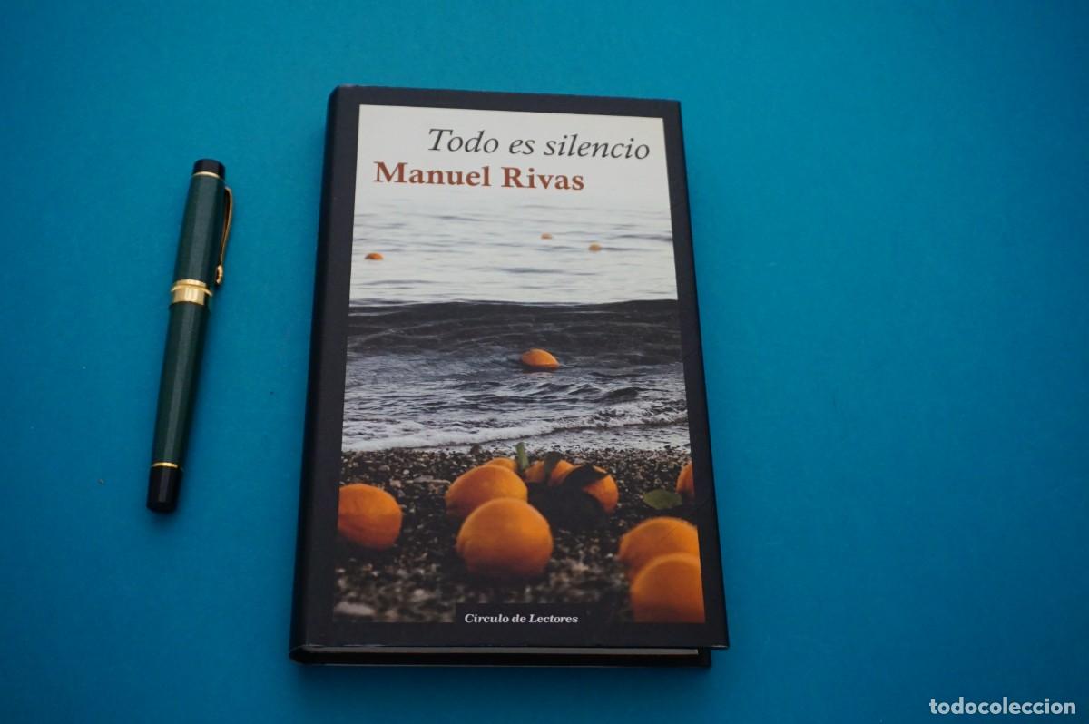 Libros: AMF-18A/ TODO ES SILENCIO - MANUEL RIVAS / CIRCULO DE LECTORES - Foto 1