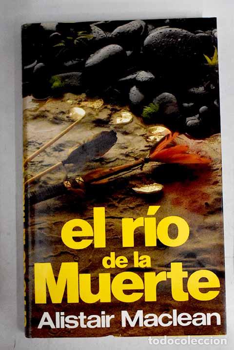 Libros: El R&iacute;o de la muerte: MacLean, Alistair.- MacLean, Alistair - Foto 1