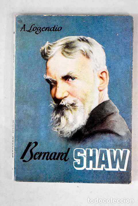 Libros: Bernard Shaw: Logendio, A..- Logendio, A. - Foto 1