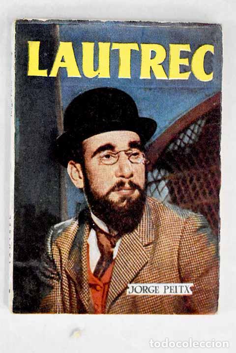Libros: Lautrec: Peitx, Jorge.- Peitx, Jorge - Foto 1