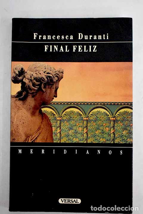 Libros: Final feliz: Duranti, Francesca.- Duranti, Francesca - Foto 1