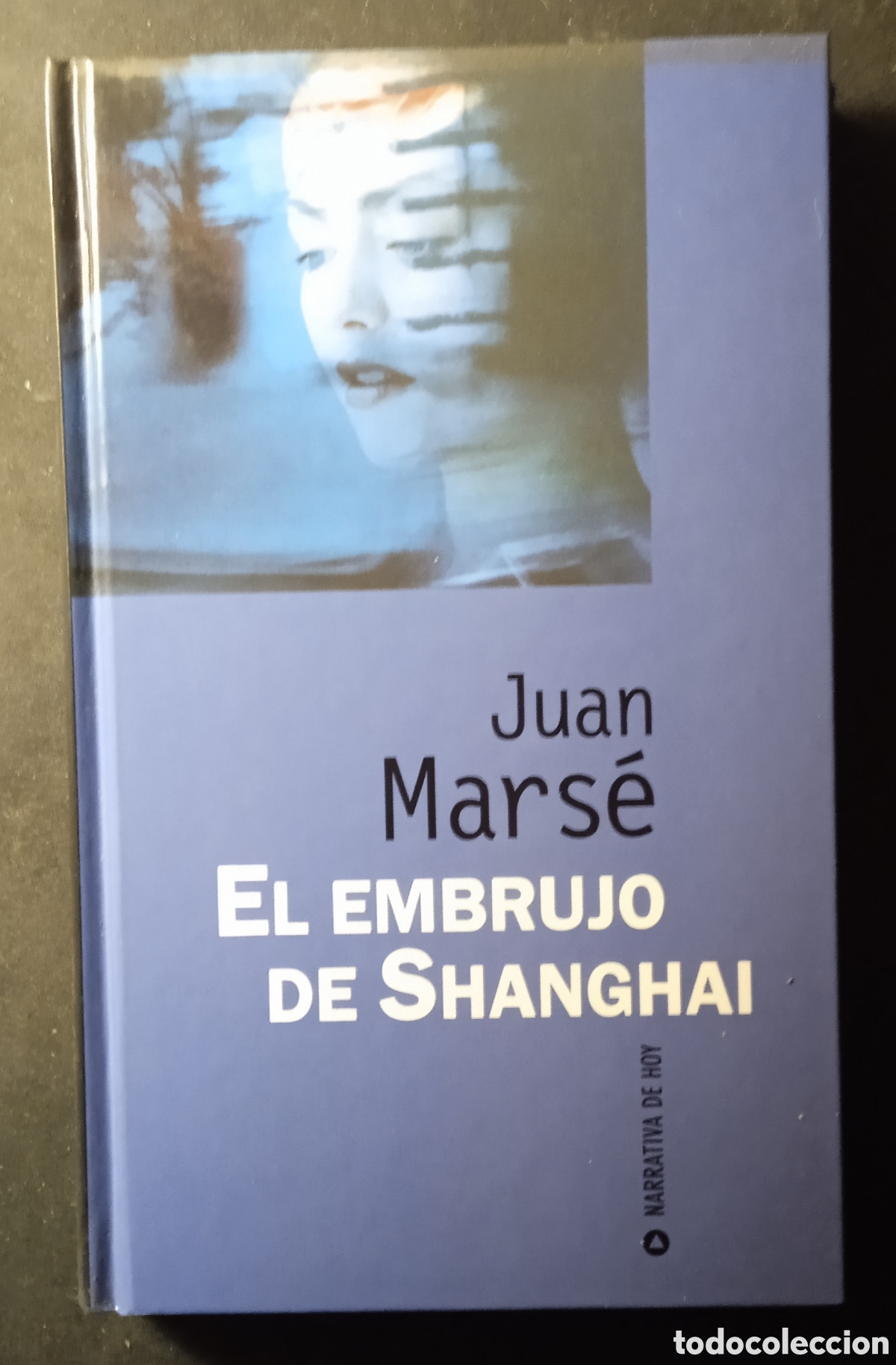 Libros: EL EMBRUJO DE SHANGHAI/Juan Mars&eacute; - Foto 1