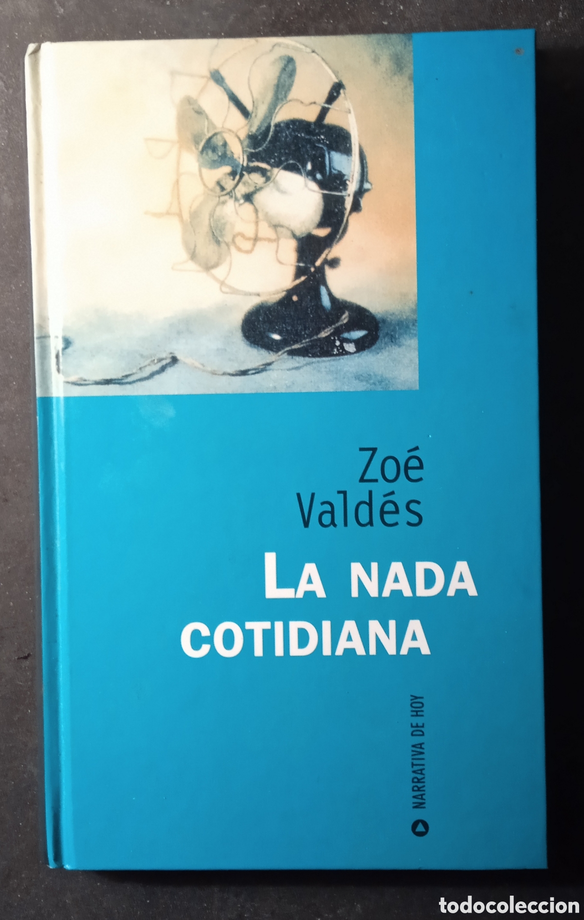 Libros: LA NADA COTIDIANA/Zo&eacute; Vald&eacute;s - Foto 1