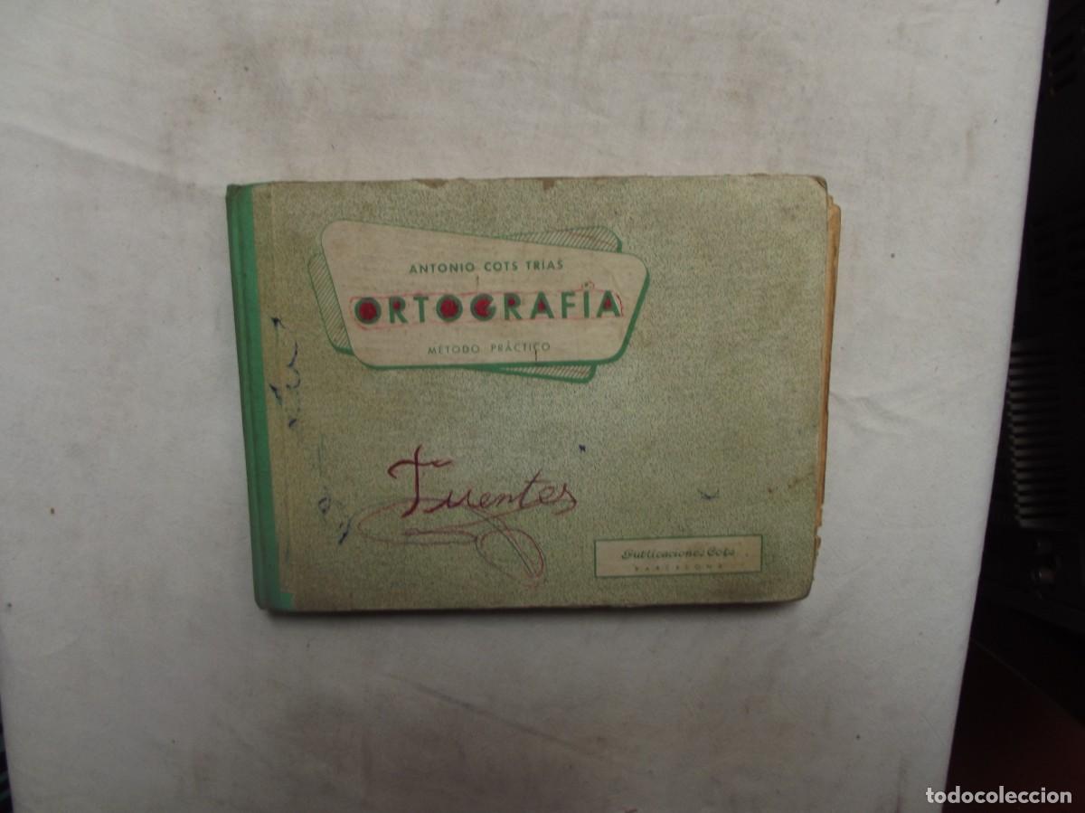 Libros: ORTOGRAFIA METODO PRACTICO DE ANTONIO COTS TRIAS - Foto 1