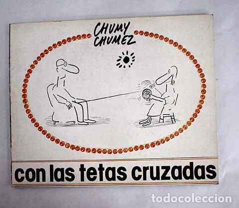 Libros: Con las tetas cruzadas.- Chumy-Ch&uacute;mez - Foto 1