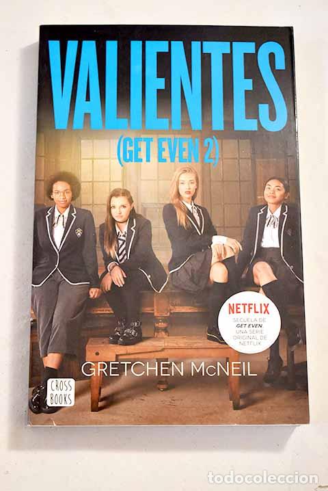 Libros: Valientes=: (Get even 2).- McNeil, Gretchen - Foto 1
