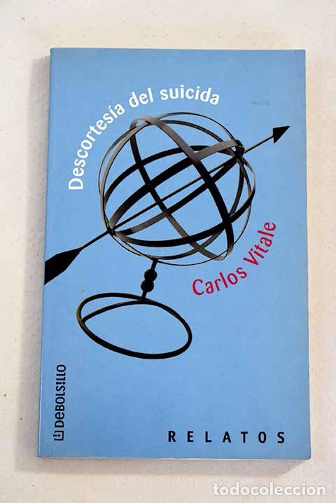 Libros: Descortes&iacute;a del suicida.- Vitale, Carlos - Foto 1