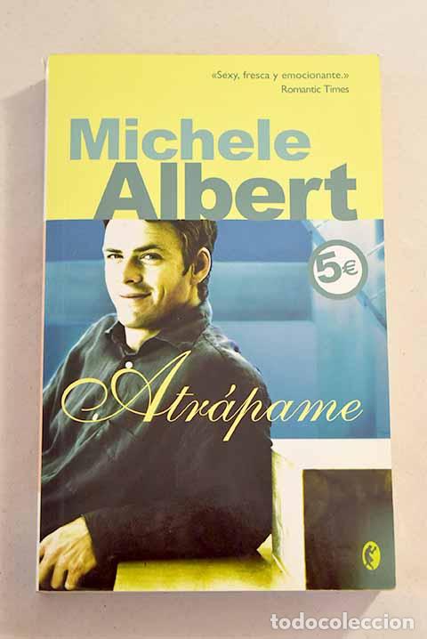 Libros: Atr&aacute;pame: Albert, Michele.- Albert, Michele - Foto 1