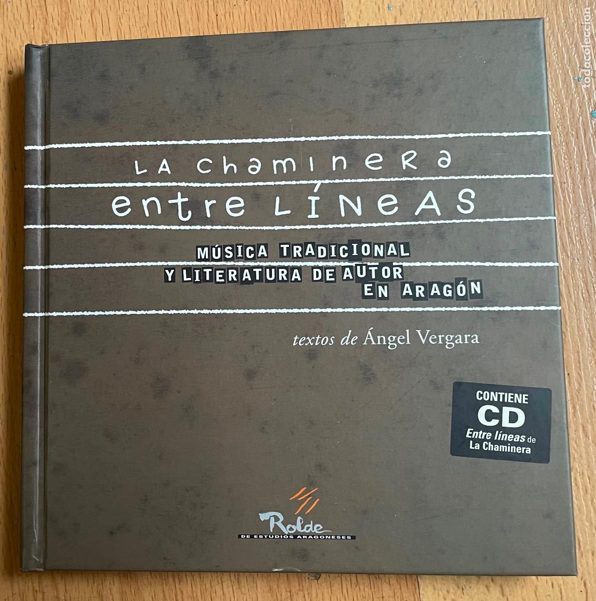 Livros em segunda m&atilde;o: LA CHAMINERA ENTRE LINEAS, Musica tradicional y literatura de autor en Aragon Contiene Cd