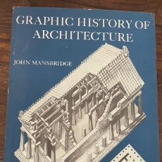 Libros: GRAPHIC HISTORY OF ARCHITECTURE - JOHN MANSBRIDGE