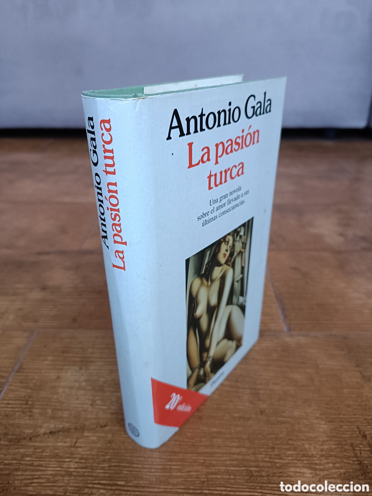 Libros: Libro La Pasi&oacute;n Turca -Antonio Gala- Ed. Planeta (Z1) - Foto 1