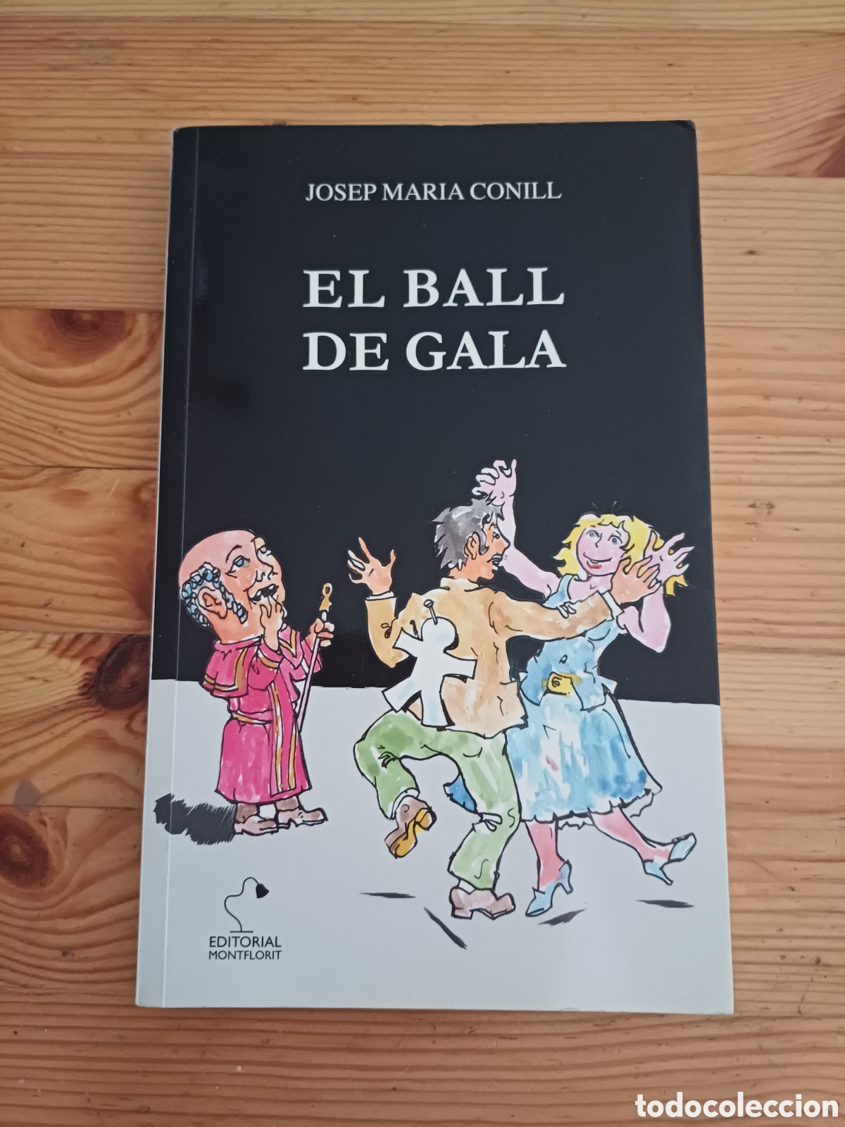 Libros: El ball de gala Josep Maria Conill - Relat de costums a Olot i el Ball Pla