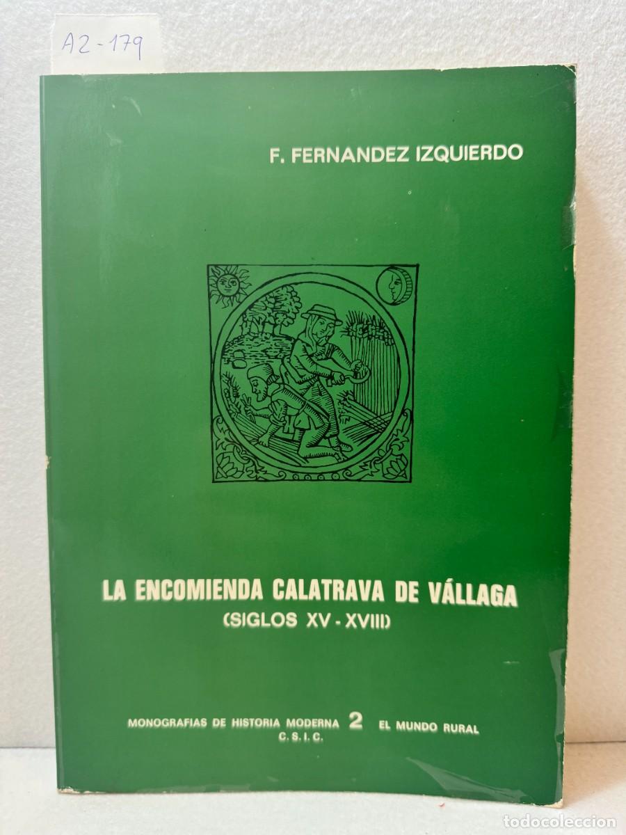 B&uuml;cher: FERN&Aacute;NDEZ IZQUIERDO, Francisco: - La encomienda Calatrava de V&aacute;llaga, siglos XV-XVIII. Su explotaci&oacute;