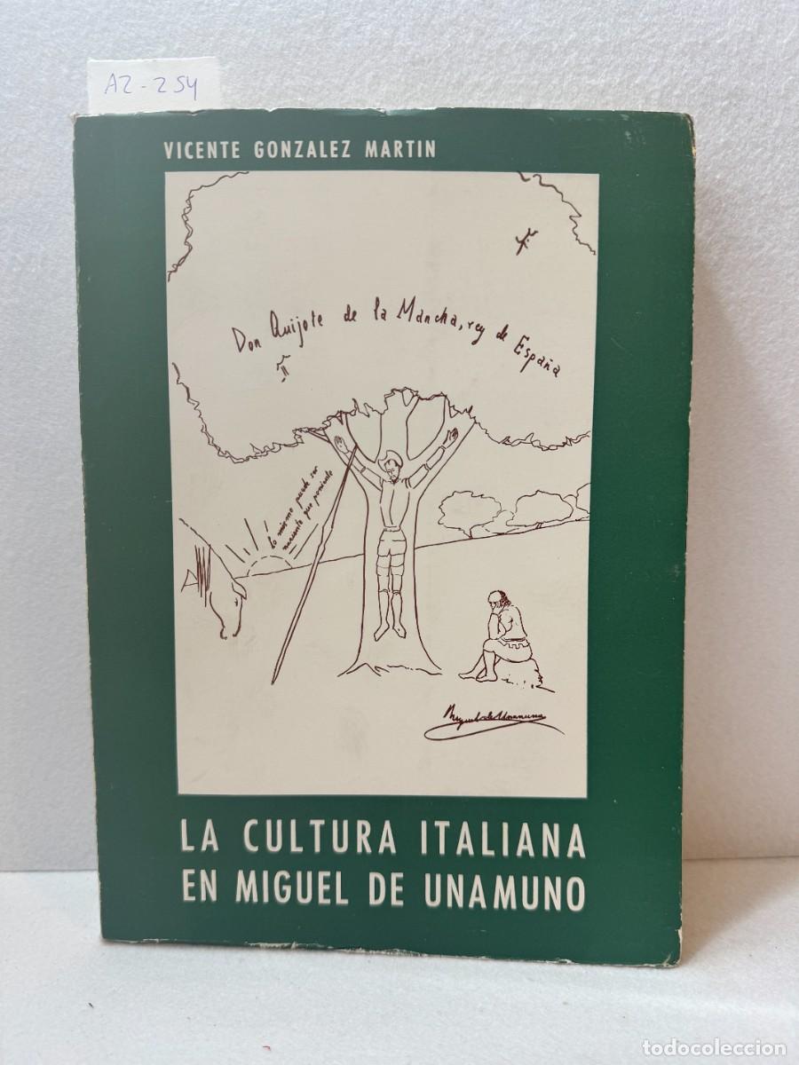 Libros: GONZ&Aacute;LEZ MART&Iacute;N, Vicente: - La cultura italiana en Miguel de Unamuno.