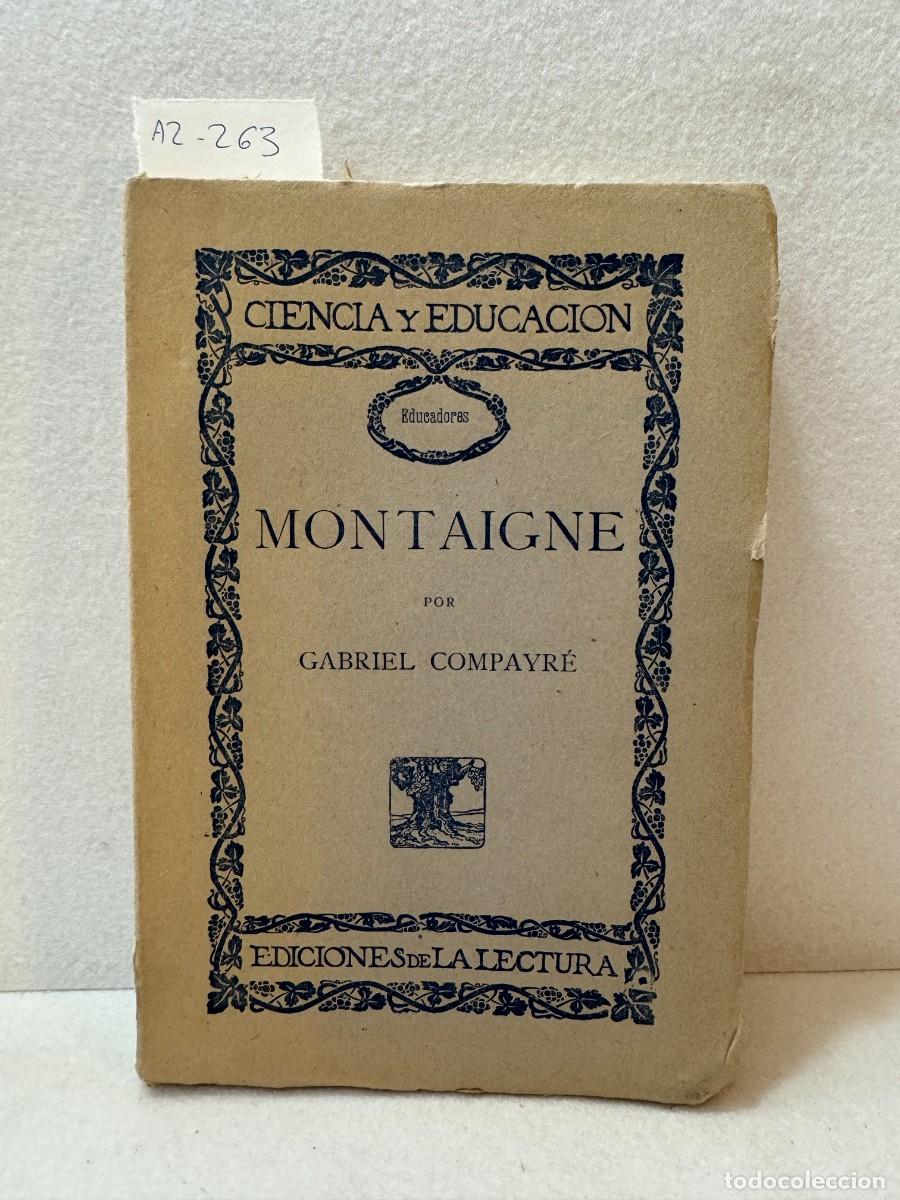 Libros: COMPAYR&Eacute;, Gabriel: - Montaigne. - Foto 1
