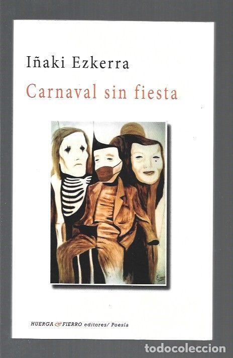 Libros: CARNAVAL SIN FIESTA - EZKERRA, I&Ntilde;AKI - Foto 1