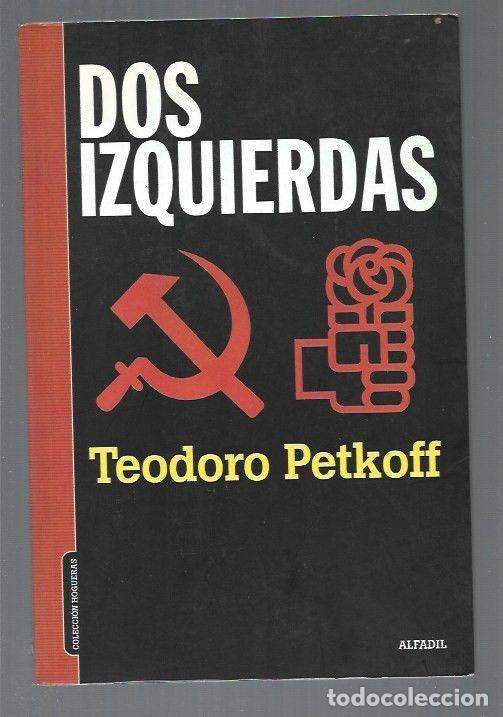 Libros: DOS IZQUIERDAS - PETKOFF, TEODORO - Foto 1