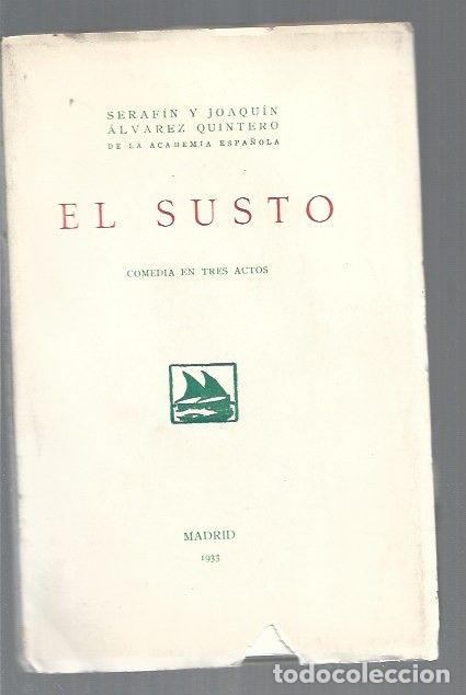 Libros: SUSTO - EL - ALVAREZ QUINTERO, SERAFIN Y JOAQUIN - Foto 1