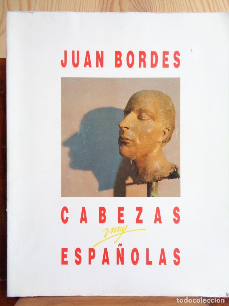 Libros: CABEZAS MUY ESPA&Ntilde;OLAS - JUAN BORDES - Foto 1