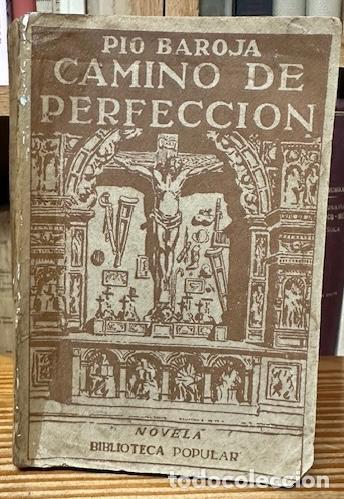 Libros: CAMINO DE PERFECCION. (Pasi&oacute;n m&iacute;stica) - BAROJA, P&iacute;o - Foto 1