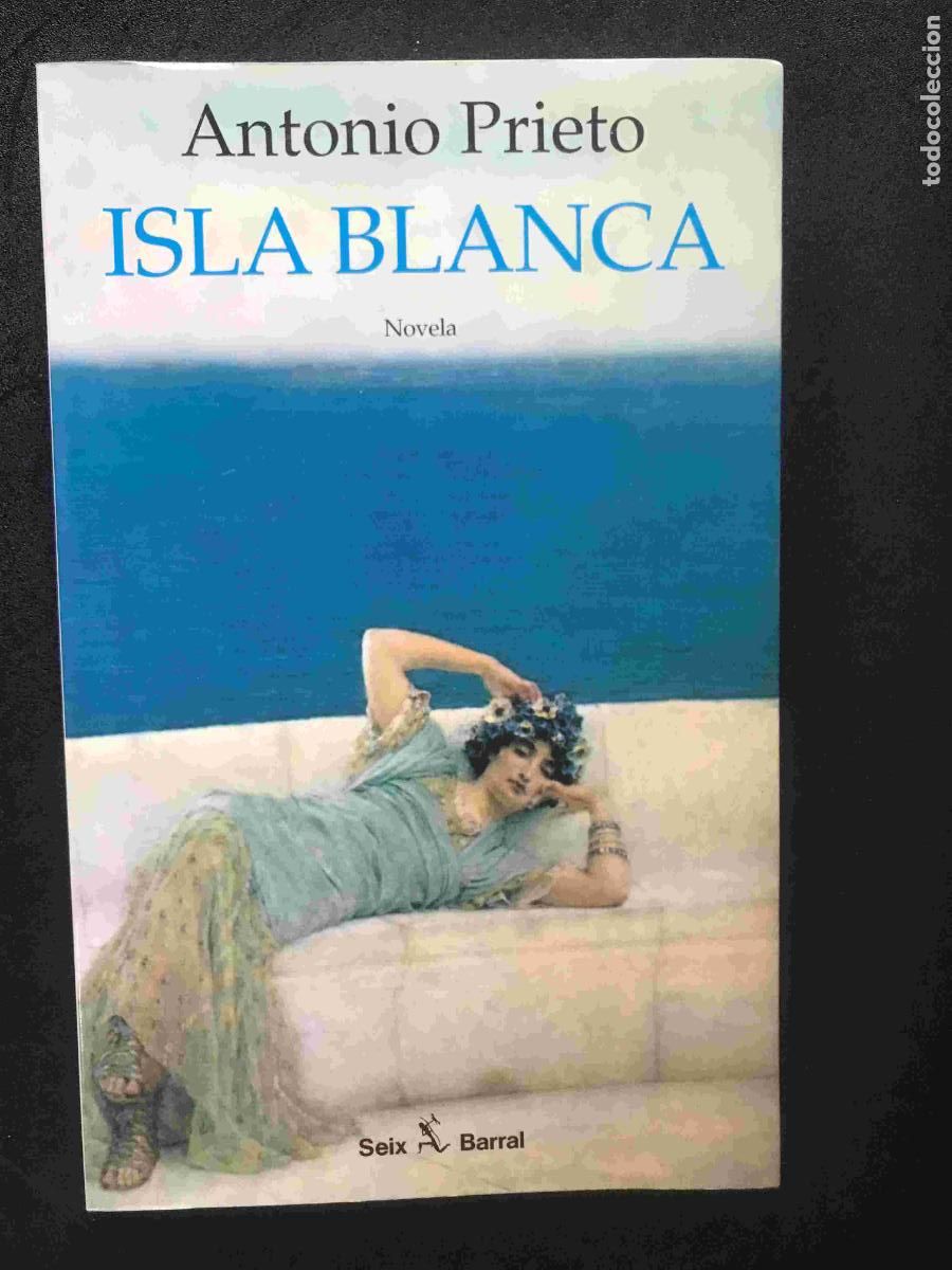 Libros: Antonio Prieto - Isla Blanca (1&ordf; edici&oacute;n) - Foto 1
