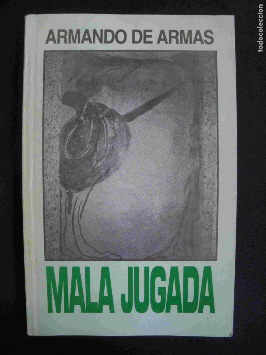 Libros: Armando de Armas - Mala Jugada - Foto 1