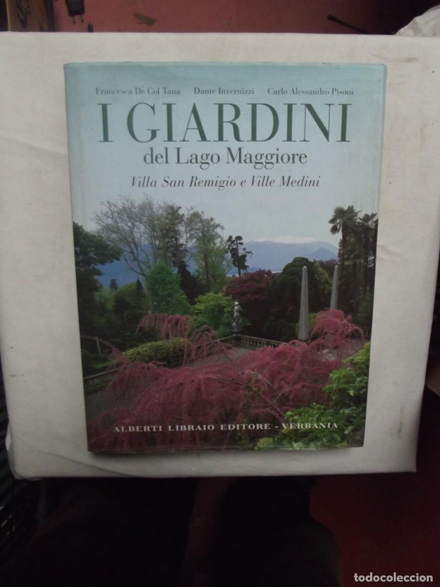 Libros: I GIARDINI DEL LAGO MAGGIORE VILLA SAN REMIGIO E VILLE MEDINI / FRANCESCA DE COL TANA