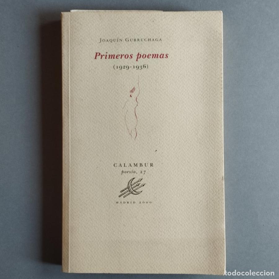 Libros: Primeros Poemas (1929 - 1936). - Gurruchaga. Joaqu&iacute;n. - Foto 1