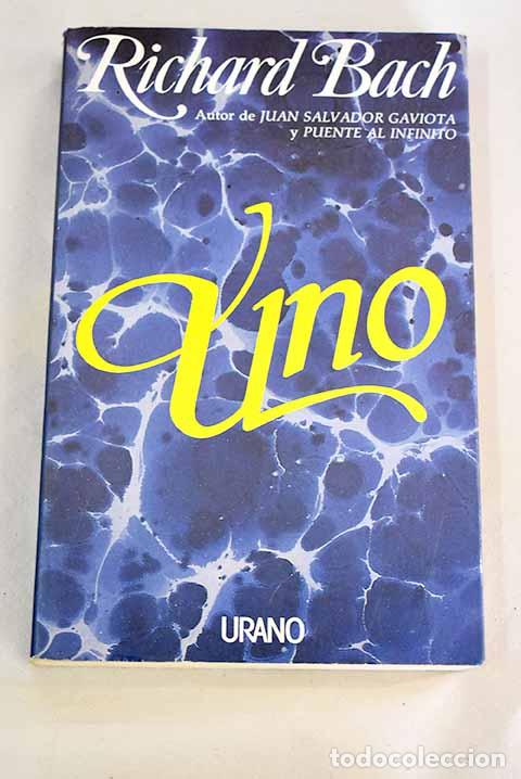 Libros: Uno: Bach, Richard: Urano..- Bach, Richard - Foto 1