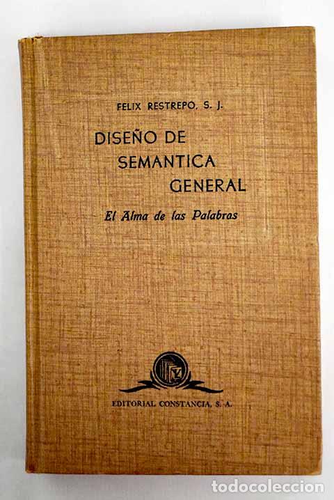 Libros: Dise&ntilde;o de sem&aacute;ntica general.- Restrepo, F&eacute;lix - Foto 1
