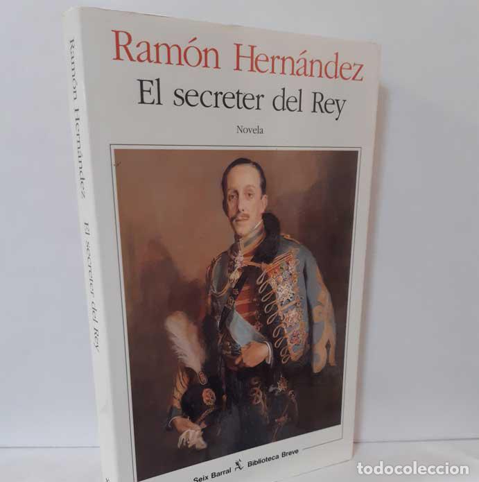Libros: EL SECRETER DEL REY - HERN&Aacute;NDEZ, RAM&Oacute;N - Foto 1