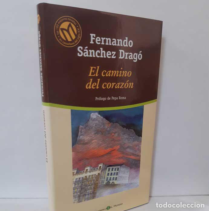 Libros: EL CAMINO DEL CORAZ&Oacute;N - S&Aacute;NCHEZ DRAG&Oacute;, FERNANDO - Foto 1