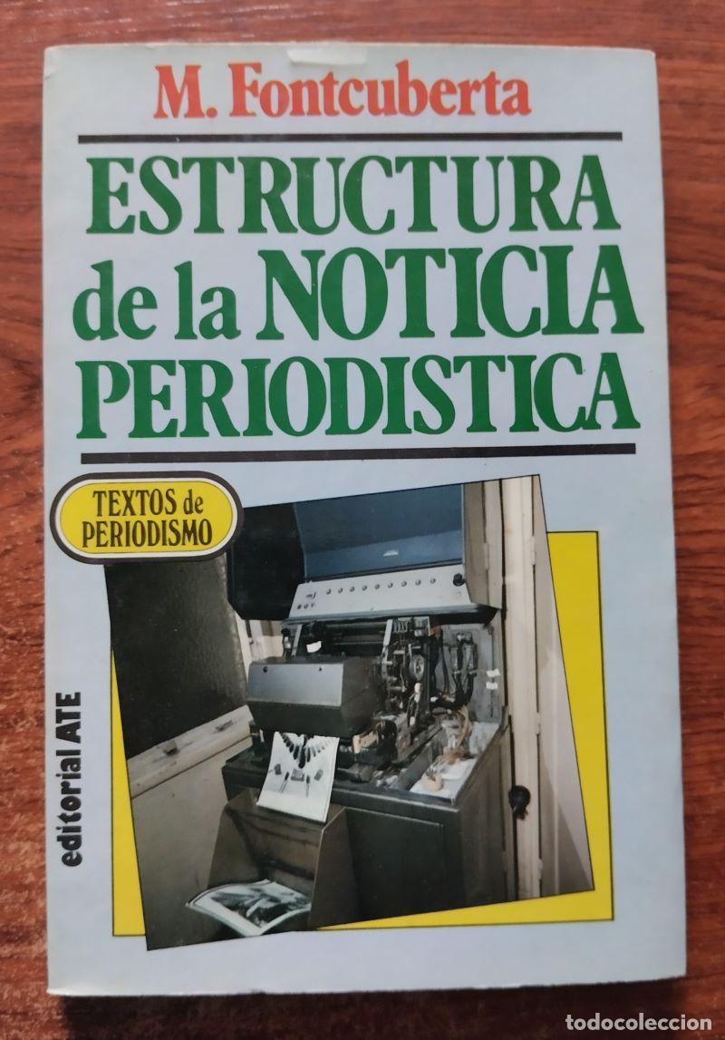 Libros: Estructura de la noticia period&iacute;stica - Mar Fontcuberta - Foto 1
