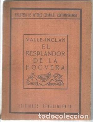 Libros: El resplandor de la hoguera - DEL VALLE INCLAN, RAMON - Foto 1