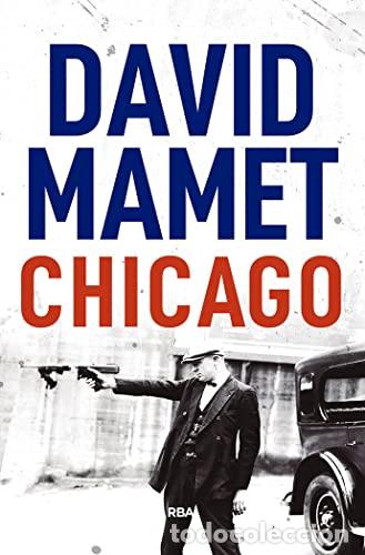 Libros: CHICAGO 1&ordf; Edici&oacute;n - Mamet,David - Foto 1