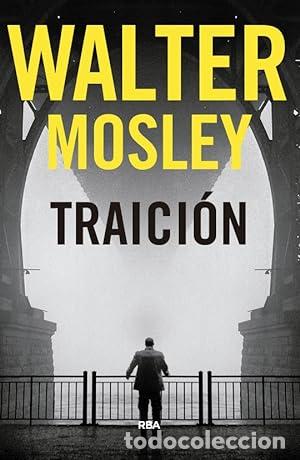Libros: TRAICI&Oacute;N King Oliver 1 1&ordf; Edici&oacute;n - Mosley,Walter - Foto 1