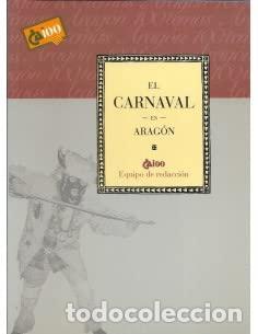 Libros: EL CARNAVAL EN ARAG&Oacute;N - Equipo de redacci&oacute;n - Foto 1