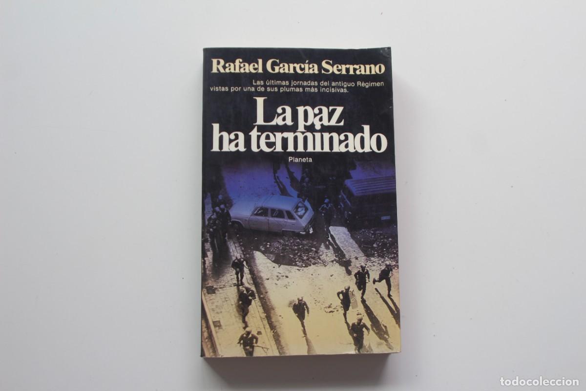 Libros: LA PAZ HA TERMINADO RAFAEL GARCIA SERRANO - Foto 1