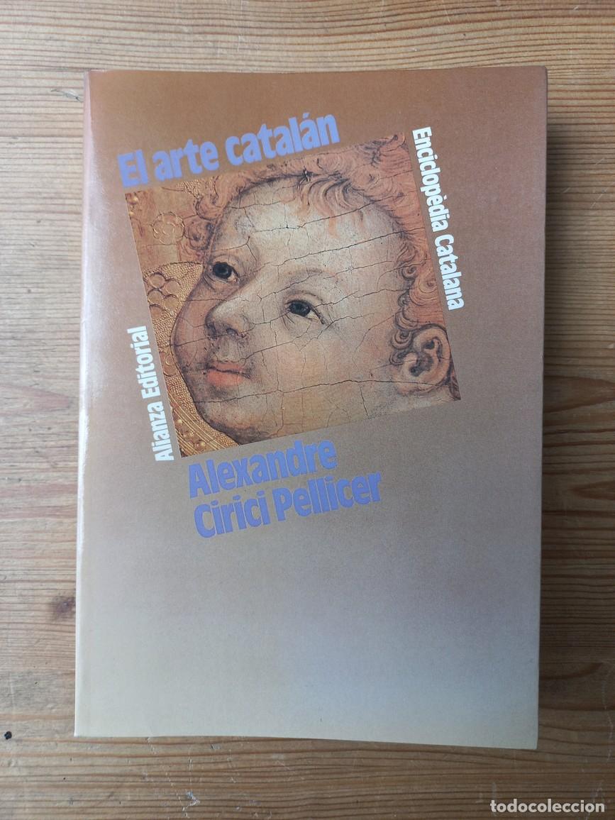 Libros: Alexandre Cirici Pellicer - El arte catal&aacute;n - Foto 1