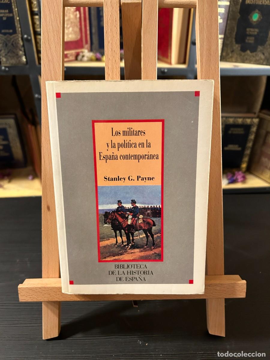 Livros em segunda m&atilde;o: LOS MILITARES Y LA POL&Iacute;TICA EN LA ESPA&Ntilde;A CONTEMPOR&Aacute;NEA-STANLEY G. PAYNE