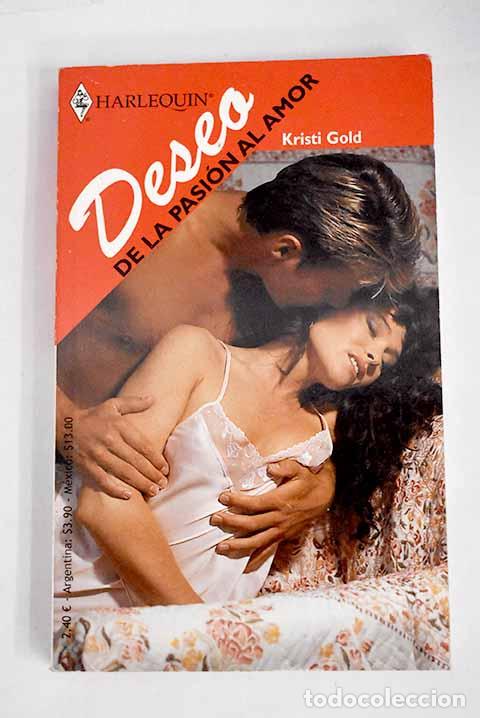 Libros: De la pasi&oacute;n al amor.- Gold, Kristi - Foto 1